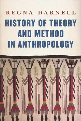 Histoire de la théorie et de la méthode en anthropologie - History of Theory and Method in Anthropology