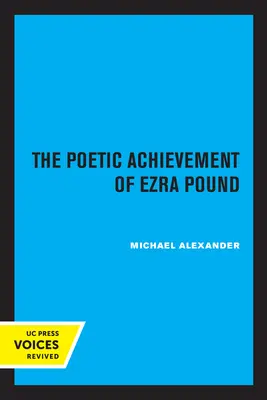 L'œuvre poétique d'Ezra Pound - The Poetic Achievement of Ezra Pound