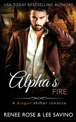 Le feu de l'Alpha : Une histoire d'amour avec un dragon - Alpha's Fire: A dragon shifter romance
