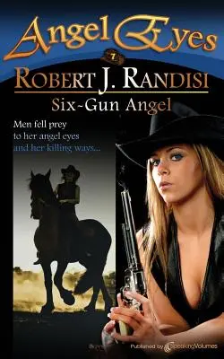 Ange à six pistolets - Six-Gun Angel