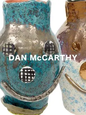 Dan McCarthy : Facepots - Dan McCarthy: Facepots