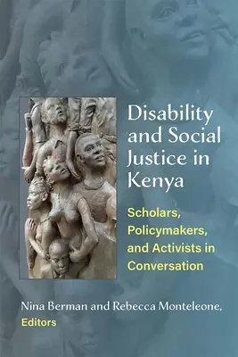 Handicap et justice sociale au Kenya : Conversation entre universitaires, décideurs politiques et activistes - Disability and Social Justice in Kenya: Scholars, Policymakers, and Activists in Conversation