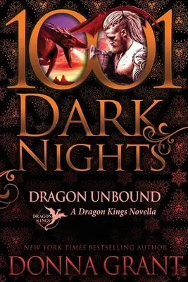 Dragon Unbound : Un roman des rois dragons - Dragon Unbound: A Dragon Kings Novella