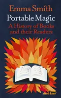 La magie du portable - Une histoire des livres et de leurs lecteurs - Portable Magic - A History of Books and their Readers