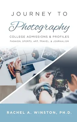 Voyage vers la photographie : Admission à l'université et profils - Journey to Photography: College Admissions & Profiles