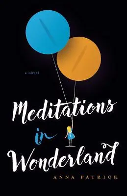 Méditations au pays des merveilles - Meditations in Wonderland