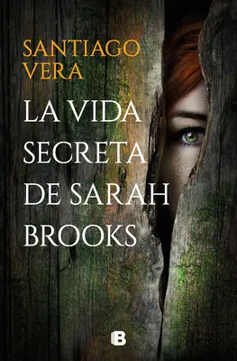 La Vida Secreta de Sarah Brooks / La vie secrète de Sarah Brooks - La Vida Secreta de Sarah Brooks / The Secret Life of Sarah Brooks