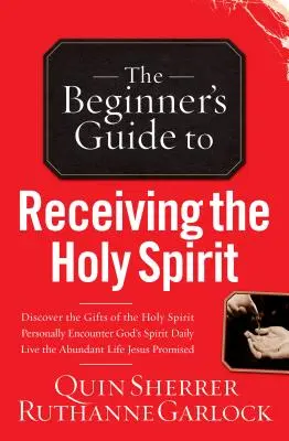 Guide du débutant pour recevoir le Saint-Esprit - Beginner's Guide to Receiving the Holy Spirit