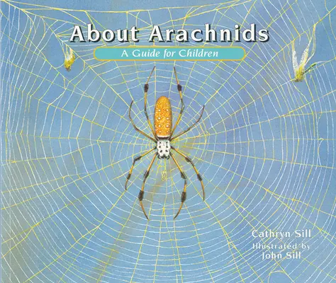 À propos des arachnides : Un guide pour les enfants - About Arachnids: A Guide for Children