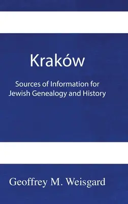 Krakw : Sources d'information pour la généalogie et l'histoire juives - Couverture rigide - Krakw: Sources of Information for Jewish Genealogy and History - HardCover