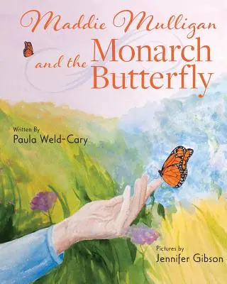 Maddie Mulligan et le papillon monarque - Maddie Mulligan and the Monarch Butterfly