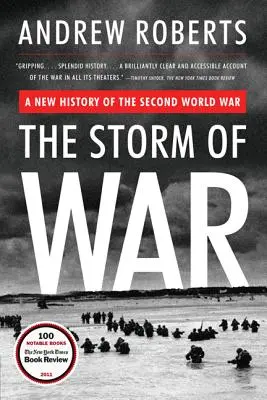 La tempête de la guerre : une nouvelle histoire de la Seconde Guerre mondiale - The Storm of War: A New History of the Second World War