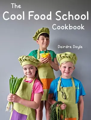 Chop, Cook, Yum ! Recettes de la Cool Food School - Chop, Cook, Yum!: Recipes from the Cool Food School