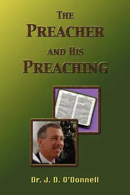 Le prédicateur et sa prédication - The Preacher and His Preaching