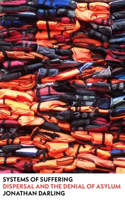 Systèmes de souffrance : La dispersion et le refus de l'asile - Systems of Suffering: Dispersal and the Denial of Asylum