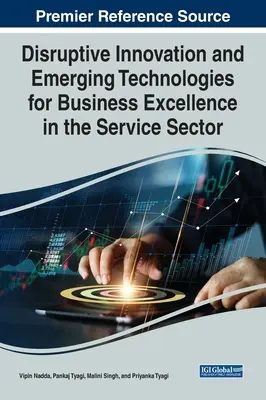 Innovation de rupture et technologies émergentes pour l'excellence commerciale dans le secteur des services - Disruptive Innovation and Emerging Technologies for Business Excellence in the Service Sector