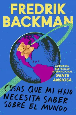 Les choses que mon fils doit savoir sur le monde \N- Cosas Que Mi Hij (Spanish Edition) : Les choses que mon fils doit savoir sur le monde - Things My Son Needs to Know about the World \ Cosas Que Mi Hij (Spanish Edition): Cosas Que Mi Hijo Necesita Saber Sobre El Mundo