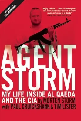 Agent Storm : Ma vie au sein d'Al-Qaïda et de la CIA - Agent Storm: My Life Inside Al Qaeda and the CIA