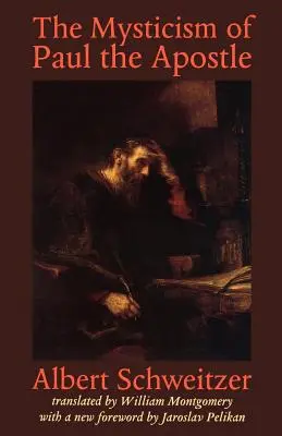 La mystique de l'apôtre Paul - The Mysticism of Paul the Apostle