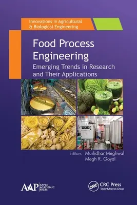 Ingénierie des procédés alimentaires : Tendances émergentes dans la recherche et leurs applications - Food Process Engineering: Emerging Trends in Research and Their Applications