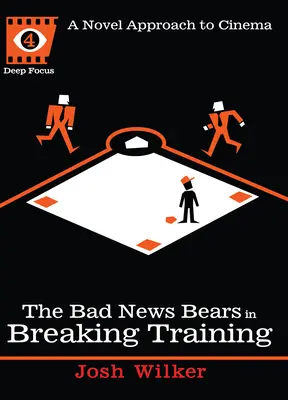 Les Bad News Bears dans Breaking Training : Une nouvelle approche du cinéma - The Bad News Bears in Breaking Training: A Novel Approach to Cinema