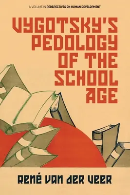 Pédologie de l'âge scolaire selon Vygotsky - Vygotsky's Pedology of the School Age