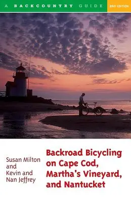 Backroad Bicycling on Cape Cod, Martha's Vineyard, and Nantucket : 25 Rides for Road and Mountain Bikes (en anglais) - Backroad Bicycling on Cape Cod, Martha's Vineyard, and Nantucket: 25 Rides for Road and Mountain Bikes