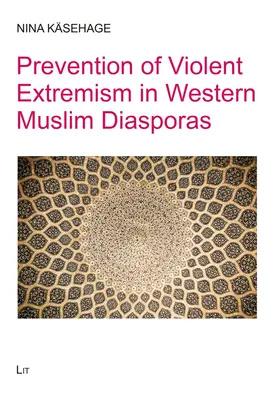 Prévention de l'extrémisme violent dans les diasporas musulmanes occidentales - Prevention of Violent Extremism in Western Muslim Diasporas