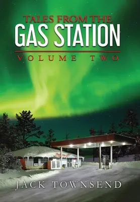 Contes de la station-service : Volume deux - Tales from the Gas Station: Volume Two