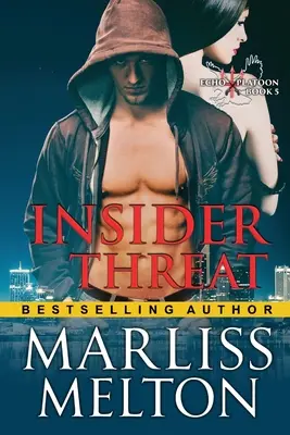 Insider Threat (La série Echo Platoon, Livre 4) - Insider Threat (The Echo Platoon Series, Book 4)