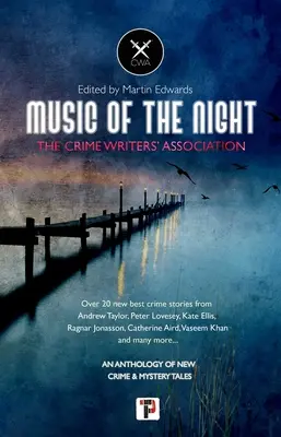 La musique de la nuit : De l'association des auteurs de romans policiers - Music of the Night: From the Crime Writers' Association