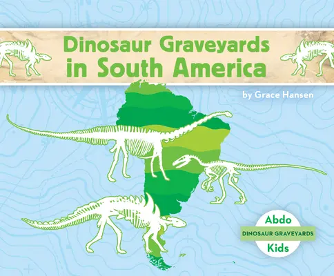 Cimetières de dinosaures en Amérique du Sud - Dinosaur Graveyards in South America