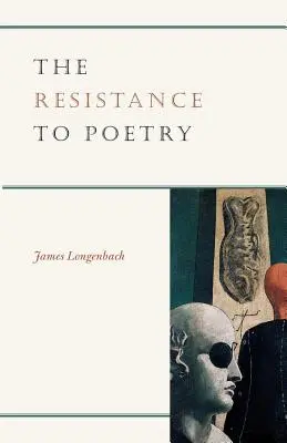 La résistance à la poésie - The Resistance to Poetry