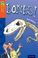 Oxford Reading Tree TreeTops Fiction : Niveau 13 Plus Pack A : Bones ! - Oxford Reading Tree TreeTops Fiction: Level 13 More Pack A: Bones!