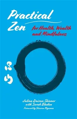 Zen pratique pour la santé, la richesse et la pleine conscience - Practical Zen for Health, Wealth and Mindfulness