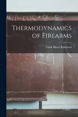 Thermodynamique des armes à feu - Thermodynamics of Firearms