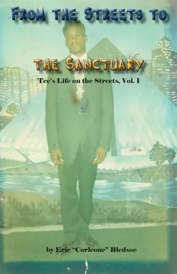 De la rue au sanctuaire : La vie de Tee dans la rue, Vol. 1 - From the Streets to the Sanctuary: Tee's Life on the Streets, Vol. 1