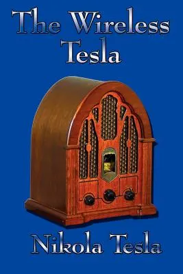 Le Tesla sans fil - The Wireless Tesla