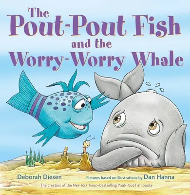 Le poisson-croûte et la baleine qui s'inquiète - The Pout-Pout Fish and the Worry-Worry Whale