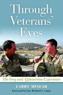 À travers les yeux des vétérans : l'expérience de l'Irak et de l'Afghanistan - Through Veterans' Eyes: The Iraq and Afghanistan Experience