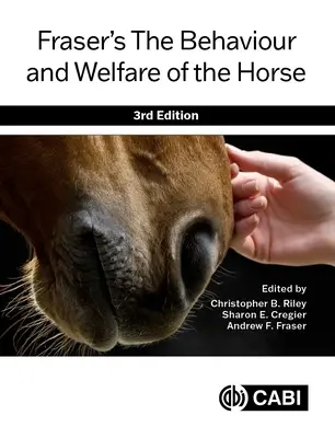 Fraser's the Behaviour and Welfare of the Horse (Le comportement et le bien-être du cheval) - Fraser's the Behaviour and Welfare of the Horse