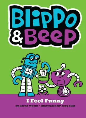 Blippo et Beep : Je me sens drôle - Blippo and Beep: I Feel Funny