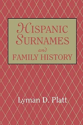 Noms de famille hispaniques et histoire des familles - Hispanic Surnames and Family History