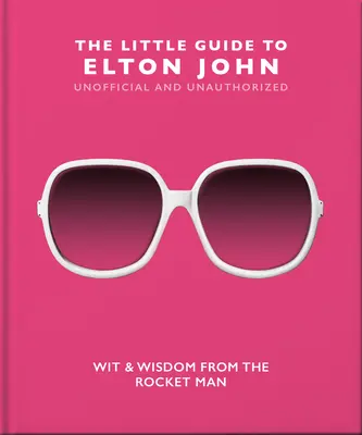 Le Petit Guide d'Elton John - The Little Guide to Elton John