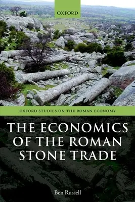 L'économie du commerce romain de la pierre - The Economics of the Roman Stone Trade