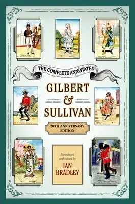 L'intégrale annotée de Gilbert & Sullivan : édition du 20e anniversaire - The Complete Annotated Gilbert & Sullivan: 20th Anniversary Edition