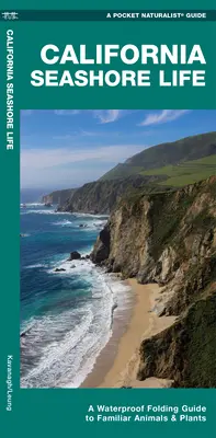 La vie au bord de la mer en Californie - Un guide pliable à l'épreuve de l'eau pour les animaux et les plantes familiers - California Seashore Life - A Waterproof Folding Guide to Familiar Animals & Plants