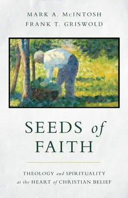 Graines de foi : Théologie et spiritualité au cœur de la foi chrétienne - Seeds of Faith: Theology and Spirituality at the Heart of Christian Belief