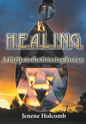 H.E.A.L.I.N.G. : Guide du processus de deuil - H.E.A.L.I.N.G.: A Guide to the Grieving Process