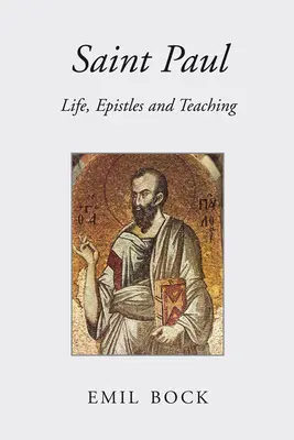 Saint Paul : Vie, épîtres et enseignement - Saint Paul: Life, Epistles and Teaching
